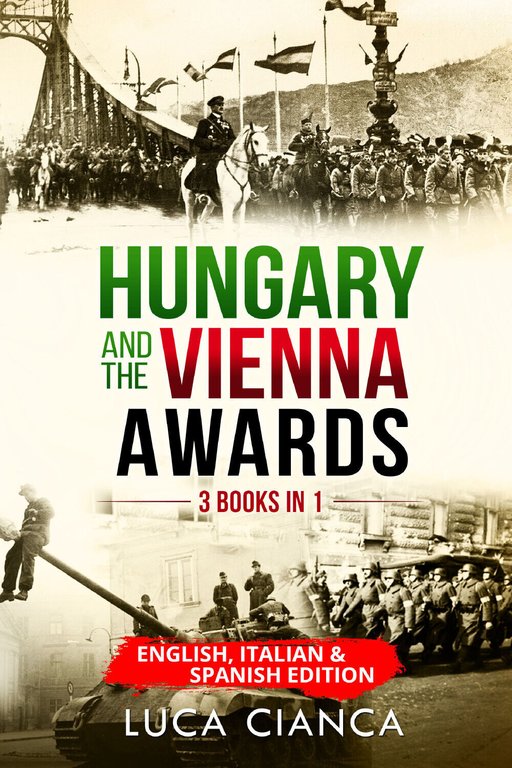 HUNGARY AND THE VIENNA AWARDS (3 Books in 1). English, …