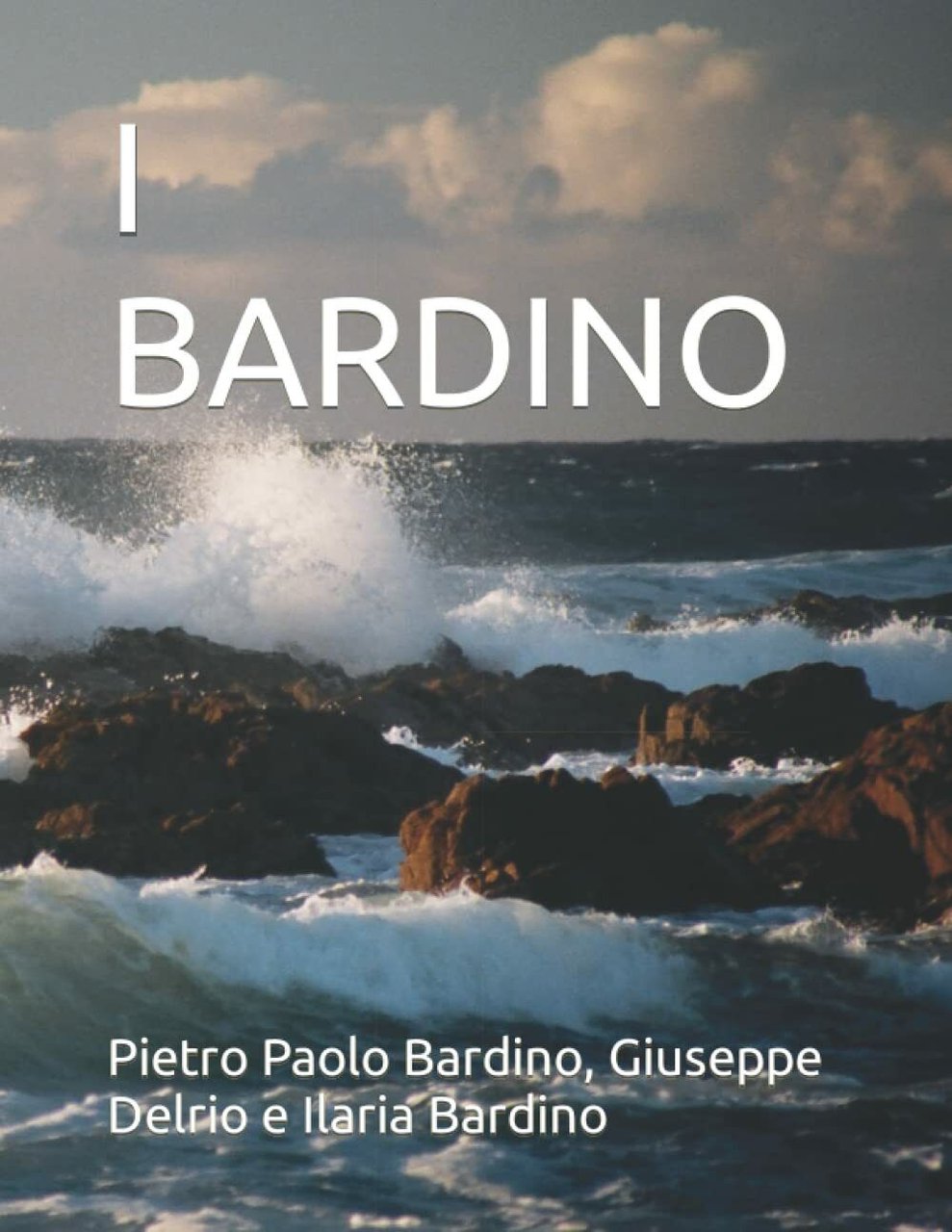 I BARDINO di Pietro Paolo Bardino, Giuseppe Delrio, Ilaria Paolo …