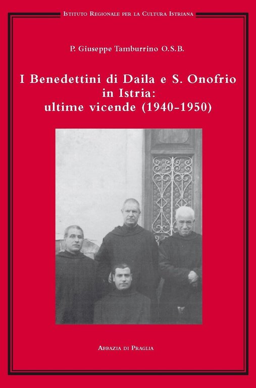 I benedettini di Daila e S. Onofrio in Istria: ultime vicende (1940-1950) di Gi