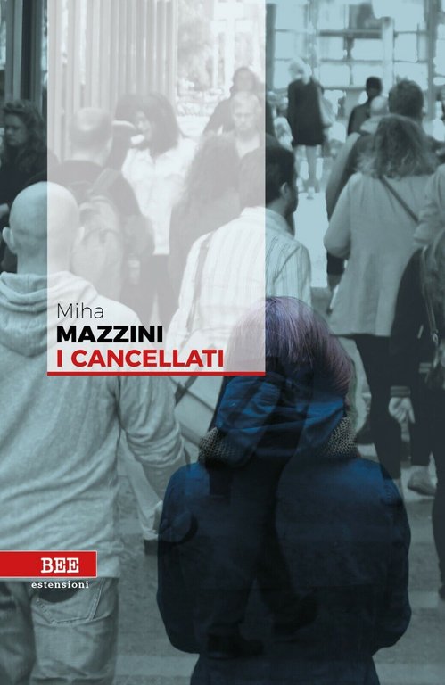 I cancellati di Miha Mazzini, Bottega Errante Edizioni