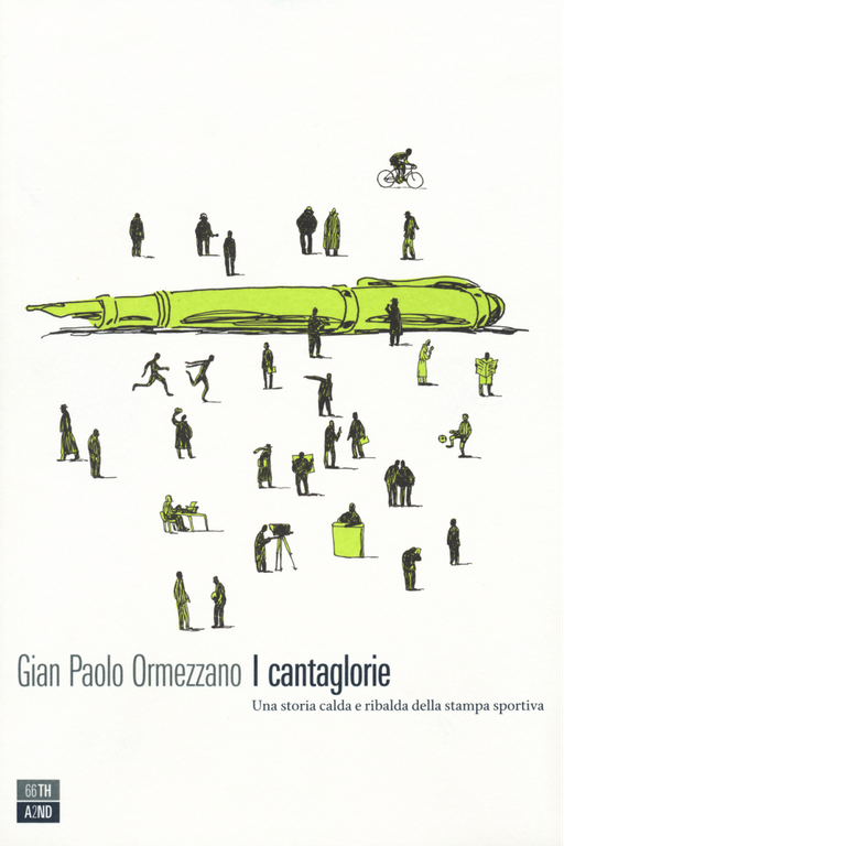 I cantaglorie. Una storia calda e ribalda della stampa sportiva … | Immagine Gallery 1