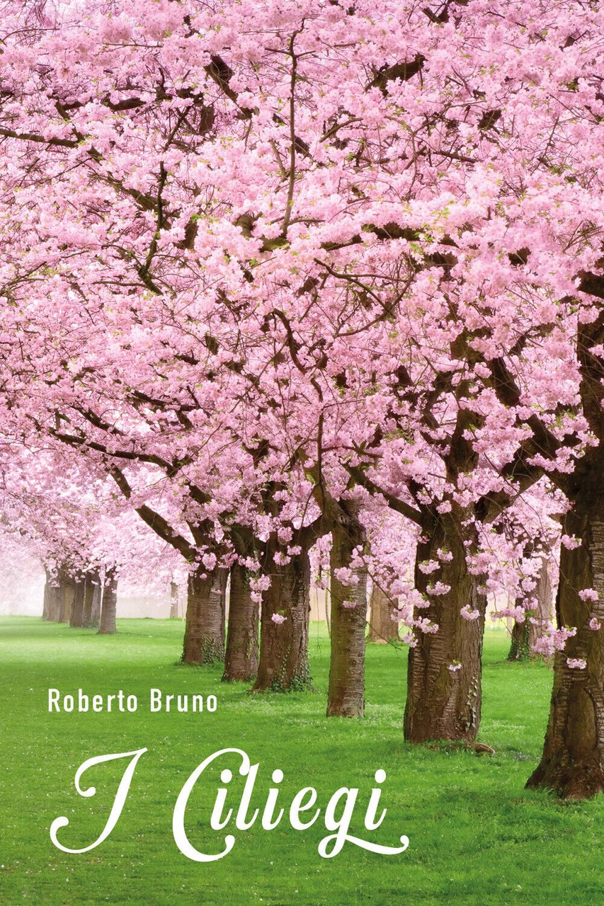 I Ciliegi di Roberto Bruno, 2022, Youcanprint | Immagine principale