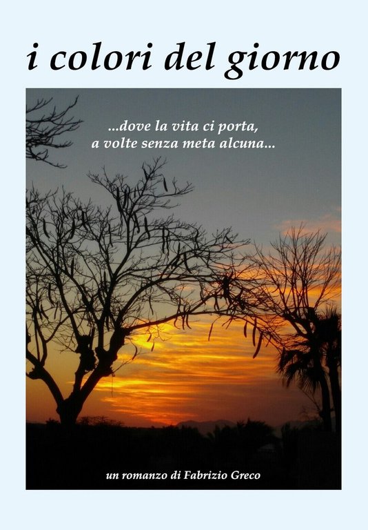 I colori del giorno di Fabrizio Greco, 2020, Youcanprint