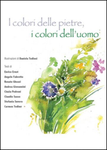 I colori delle pietre, i colori dell?uomo di Aa.vv., 2015, …
