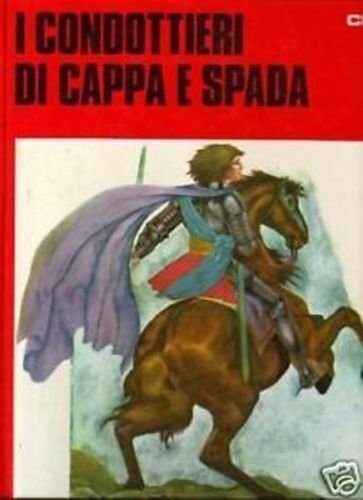 I CONDOTTIERI DI CAPPA E SPADA - Massimo D'Azeglio Taparelli …