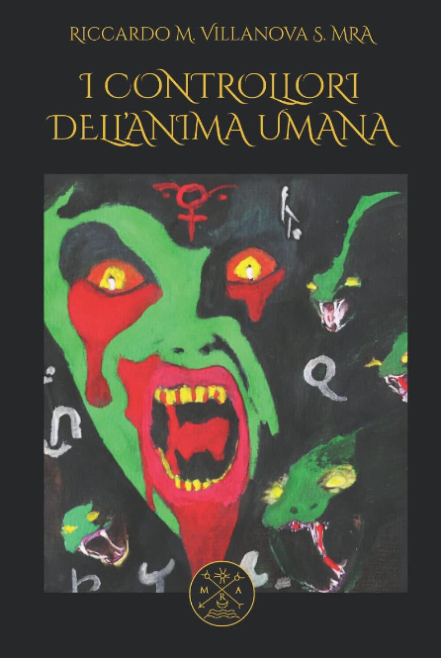 I CONTROLLORI DELL?ANIMA UMANA - Riccardo Mario Villanova Sammarco - …