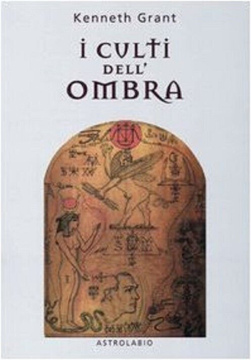 I culti dell ombra - Kenneth Grant - Astrolabio Ubaldini, …