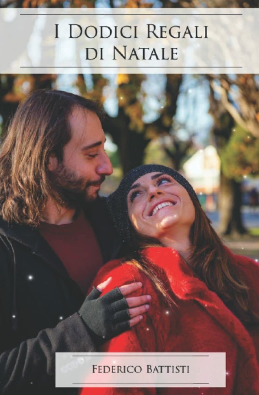 I Dodici Regali di Natale di Federico Battisti, 2021, Indipendently …