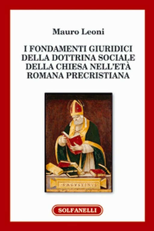I FONDAMENTI GIURIDICI DELLA DOTTRINA SOCIALE DELLA CHIESA NELL?ETÀ ROMANA …