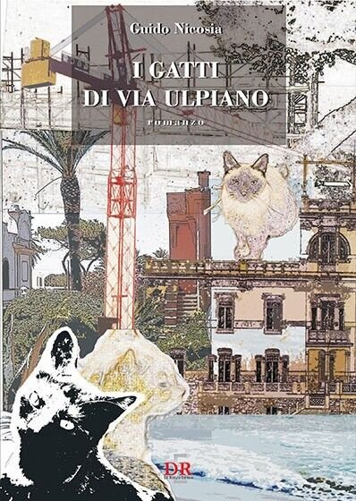 I gatti di via Ulpiano di Guido Nicosia, 2011, Di …
