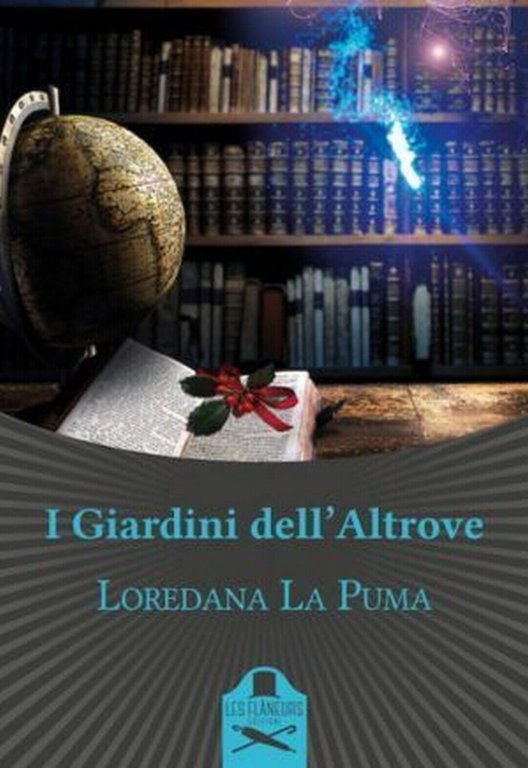 I giardini dell?altrove di Loredana La Puma , Flaneurs