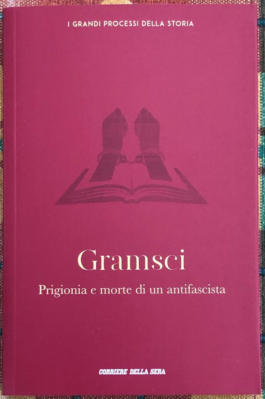 I grandi processi della storia n. 21 - Gramsci. Prigionia … | Immagine principale