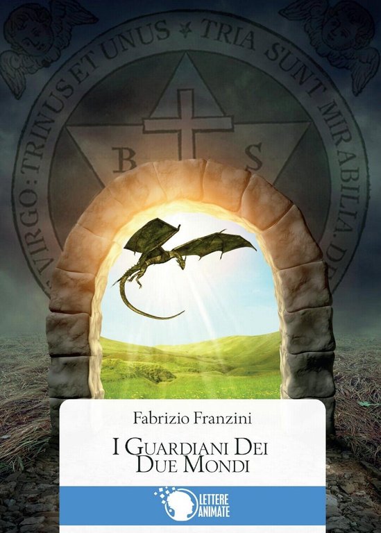 I guardiani dei due mondi di Fabrizio Franzini, 2016, Lettere …