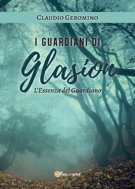 I Guardiani di Glasion: L?Essenza Del Guardiano di Claudio Geromino, …