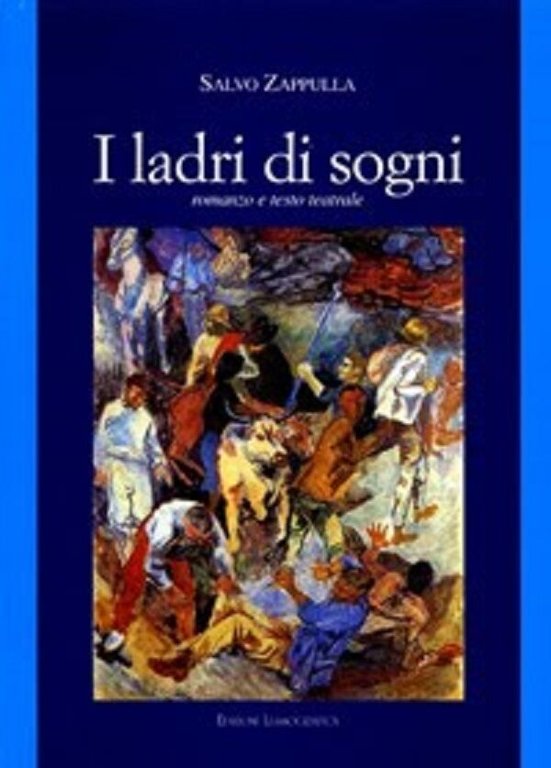 I ladri di sogni di Salvo Zappulla, 2006, Lussografica
