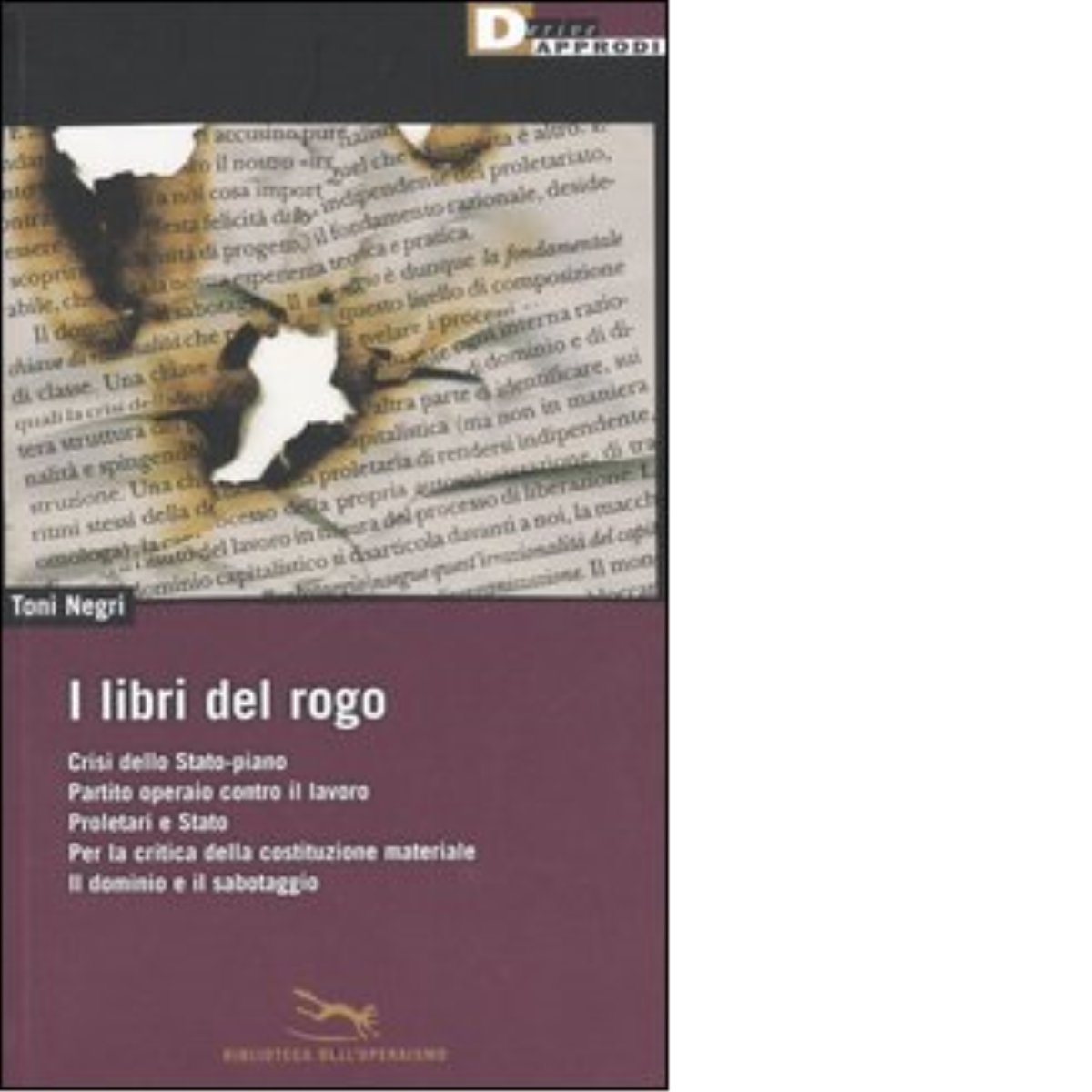 I LIBRI DEL ROGO. di TONI NEGRI - DeriveApprodi editore, …