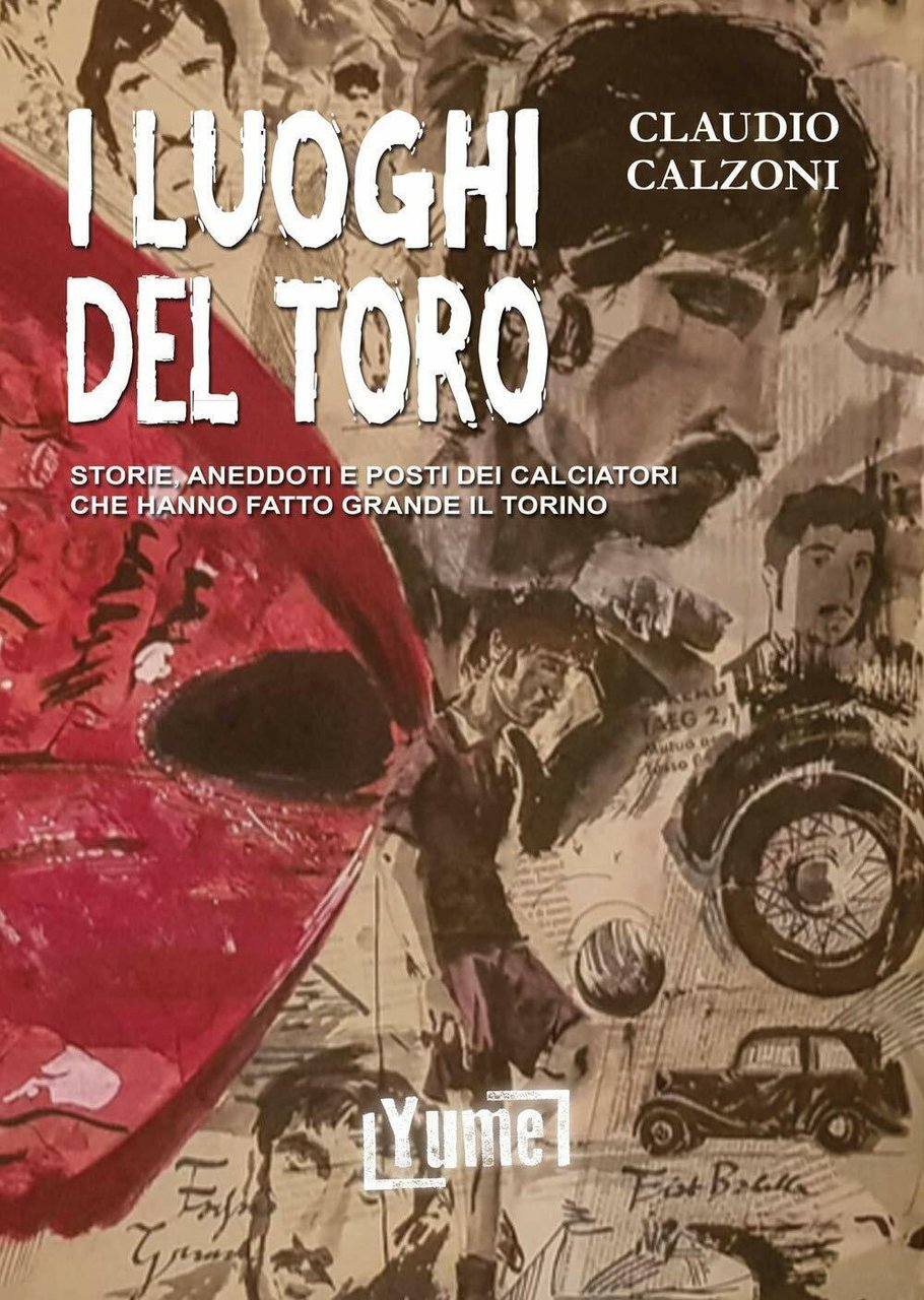 I luoghi del toro - Claudio Calzoni - Yume, 2019
