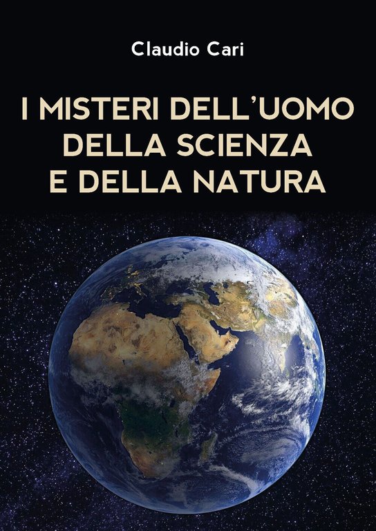I misteri dell?uomo della scienza e della natura di Claudio …