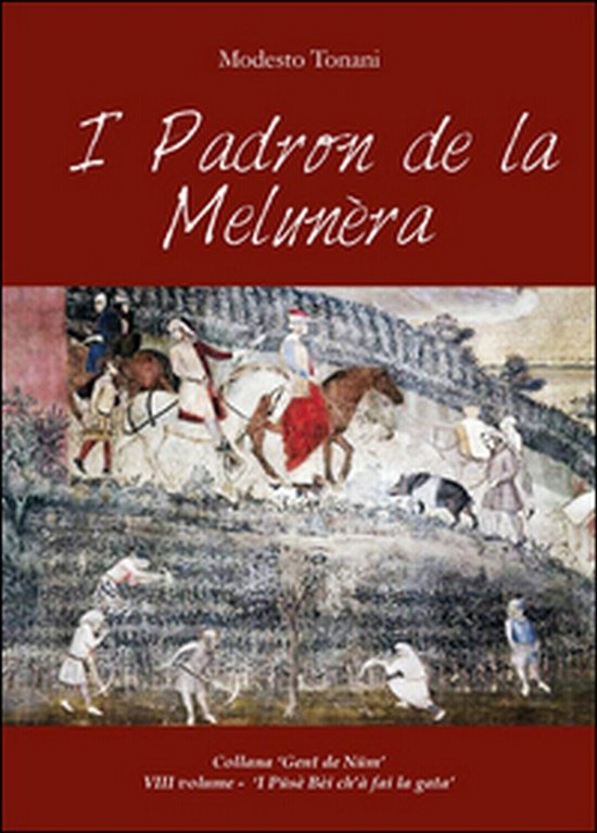 I padron de la Melunèra di Modesto Tonani, 2015, Youcanprint