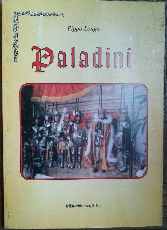 I paladini - Longo - Misterbianco,2011 - R | Immagine Gallery 2
