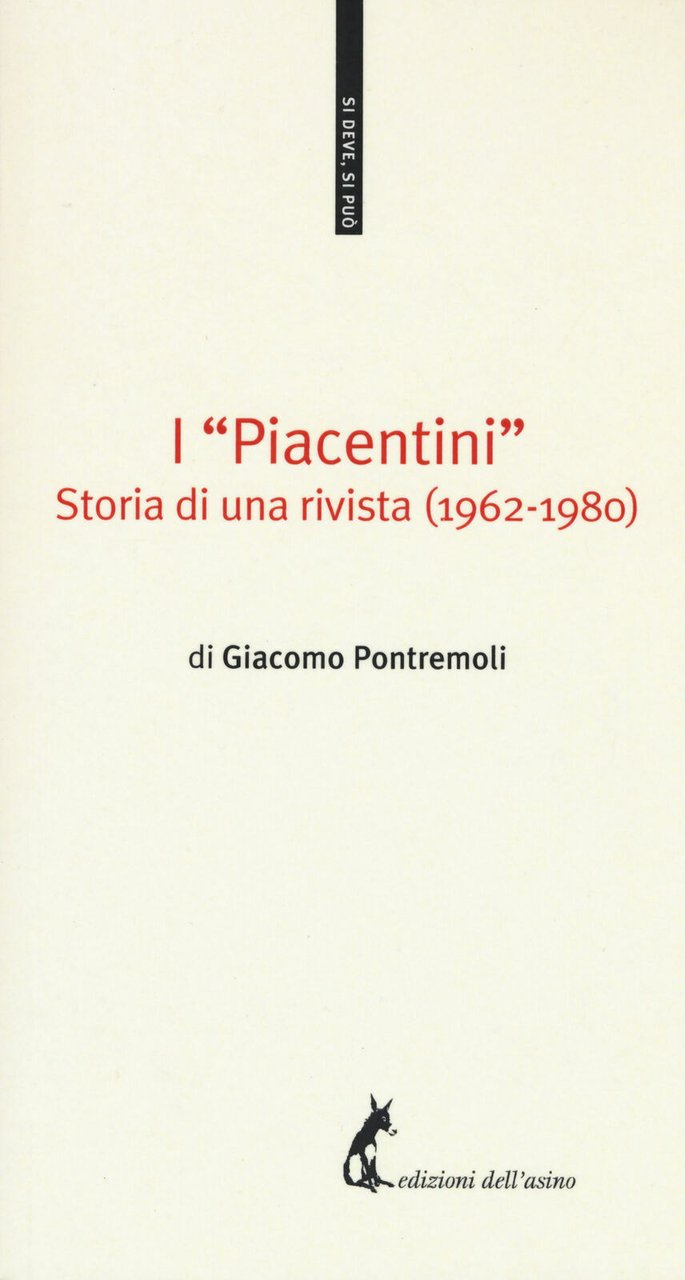 I «Piacentini». Storia di una rivista (1962-1980) - Pontremoli Giacomo