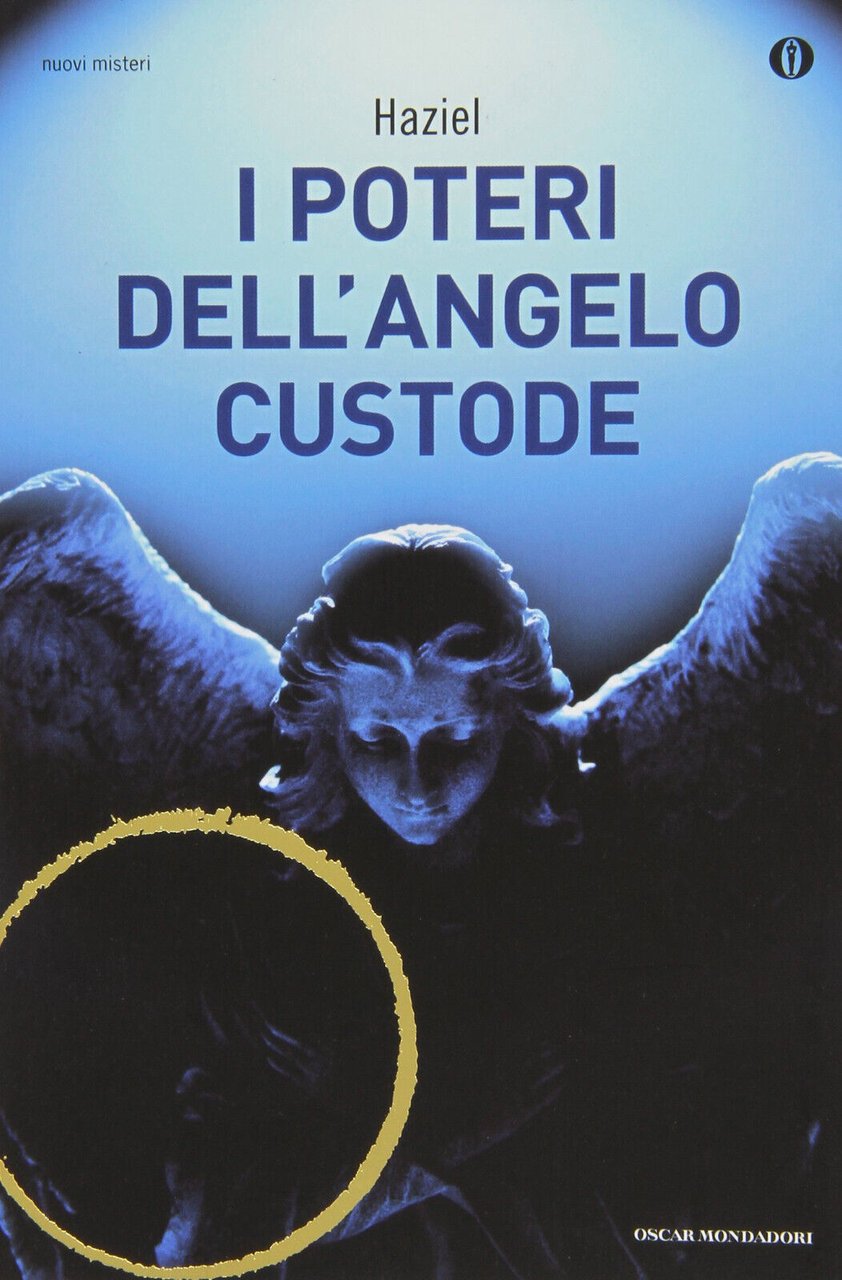 I poteri dell'angelo custode - Haziel - Mondadori, 2013