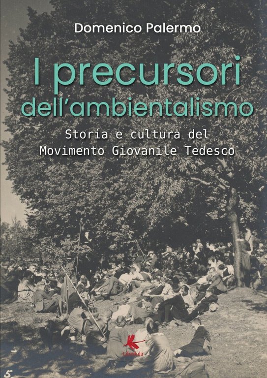 I precursori dell?ambientalismo - Domenico Palermo, 2019, Youcanprint