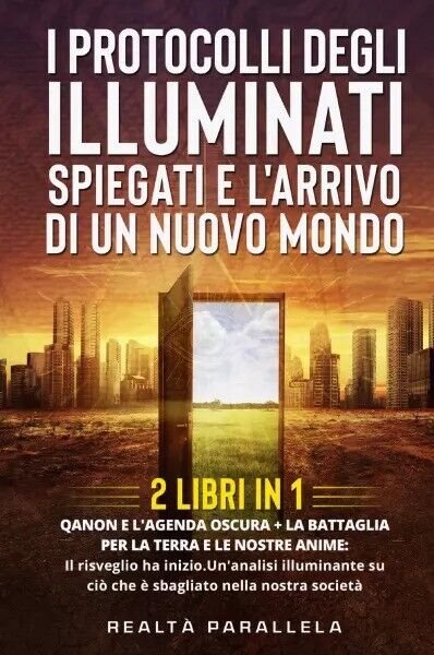 I protocolli degli Illuminati spiegati e l?arrivo di un Nuovo …