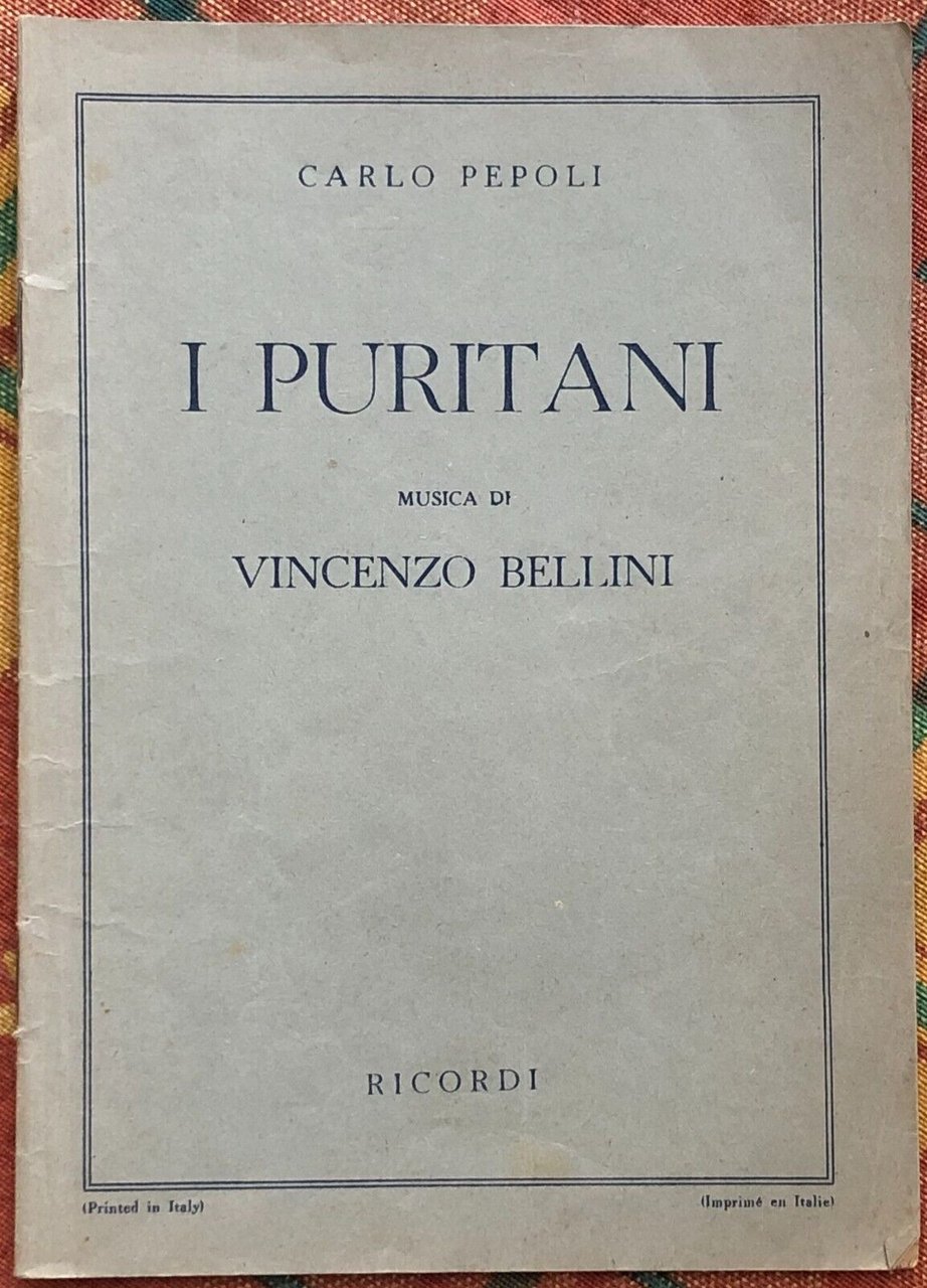 I Puritani di Vincenzo Bellini, Carlo Pepoli, 1946, G. Ricordi … | Immagine principale