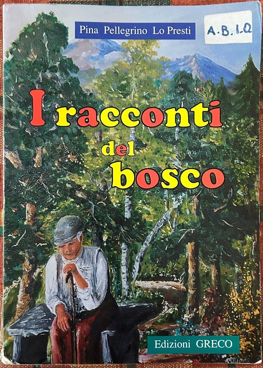 I racconti del bosco di Pina Pellegrino Lo Presti, 1996, … | Immagine principale
