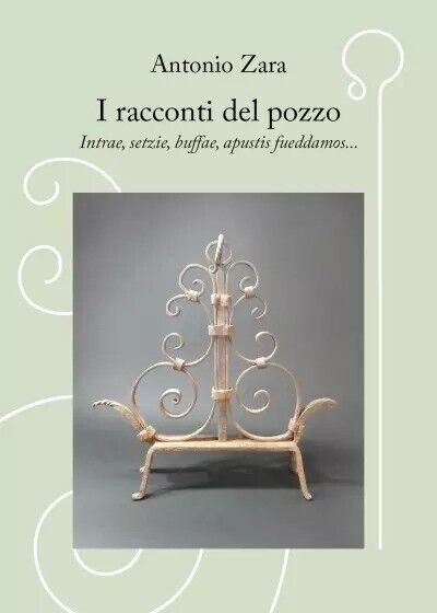 I racconti del pozzo di Antonio Zara, 2022, Youcanprint