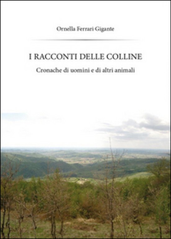 I racconti delle colline di Ornella Ferrari Gigante, 2015, Youcanprint