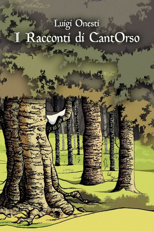 I Racconti di CantOrso di Luigi Onesti, 2018, Youcanprint