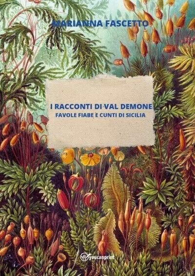 I Racconti di Val Demone (Favole Fiabe e Cunti di …