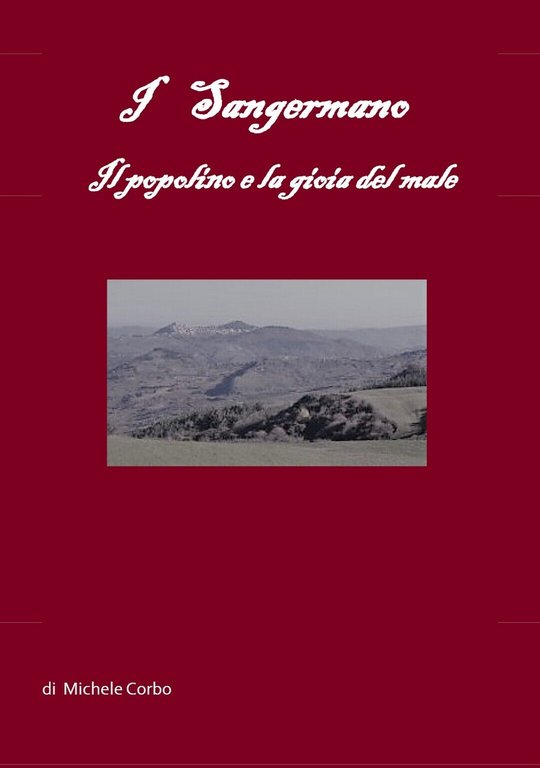 I Sangermano. Il popolino e la gioia del male, Michele …