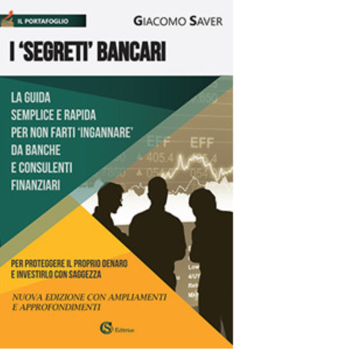 I «segreti» bancari - Giacomo Saver - CSA, 2017