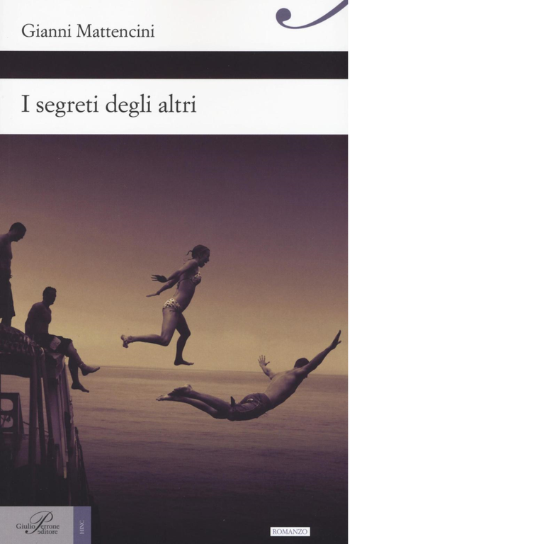 I segreti degli altri di Gianni Mattencini - perrone editore, …