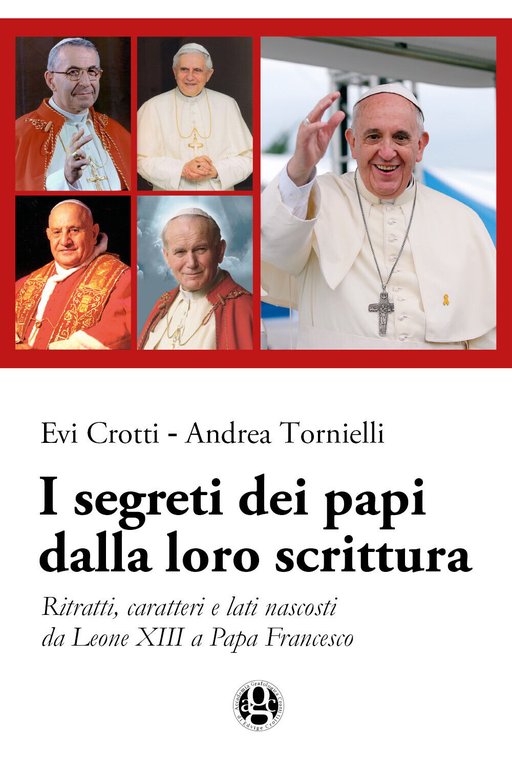 I segreti dei papi dalla loro scrittura di Evi Crotti,andrea …
