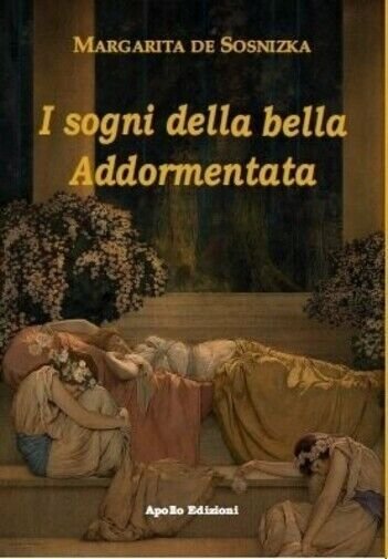 I sogni della bella Addormentata di Margarita De Sosnizka, 2021, …
