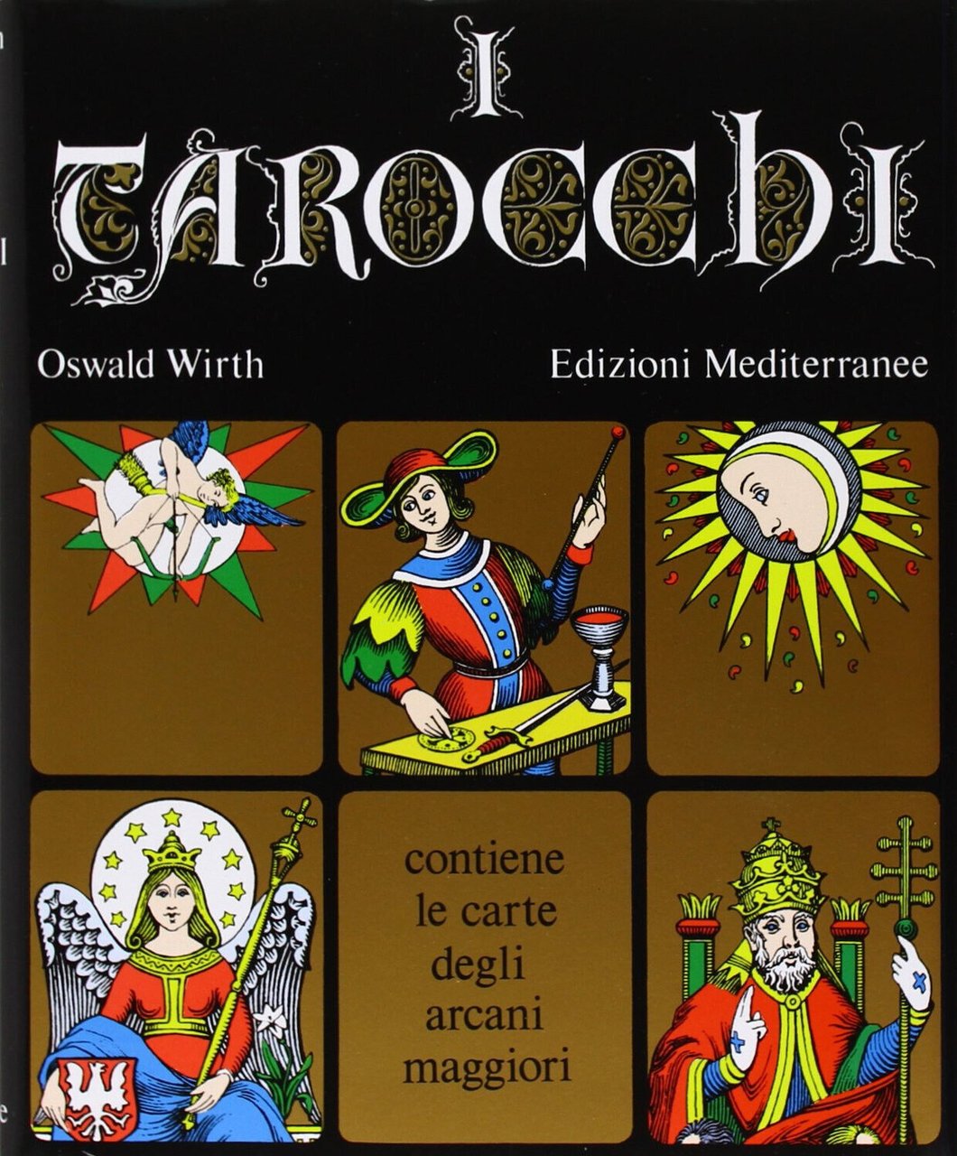 I tarocchi - Oswald Wirth Editore - Edizioni Mediterranee , …