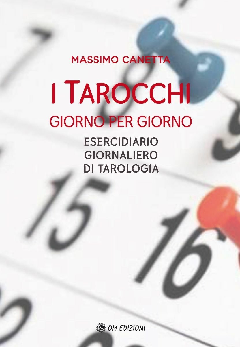 I Tarocchi Giorno Per Giorno di Massimo Canetta, 2021, Om …