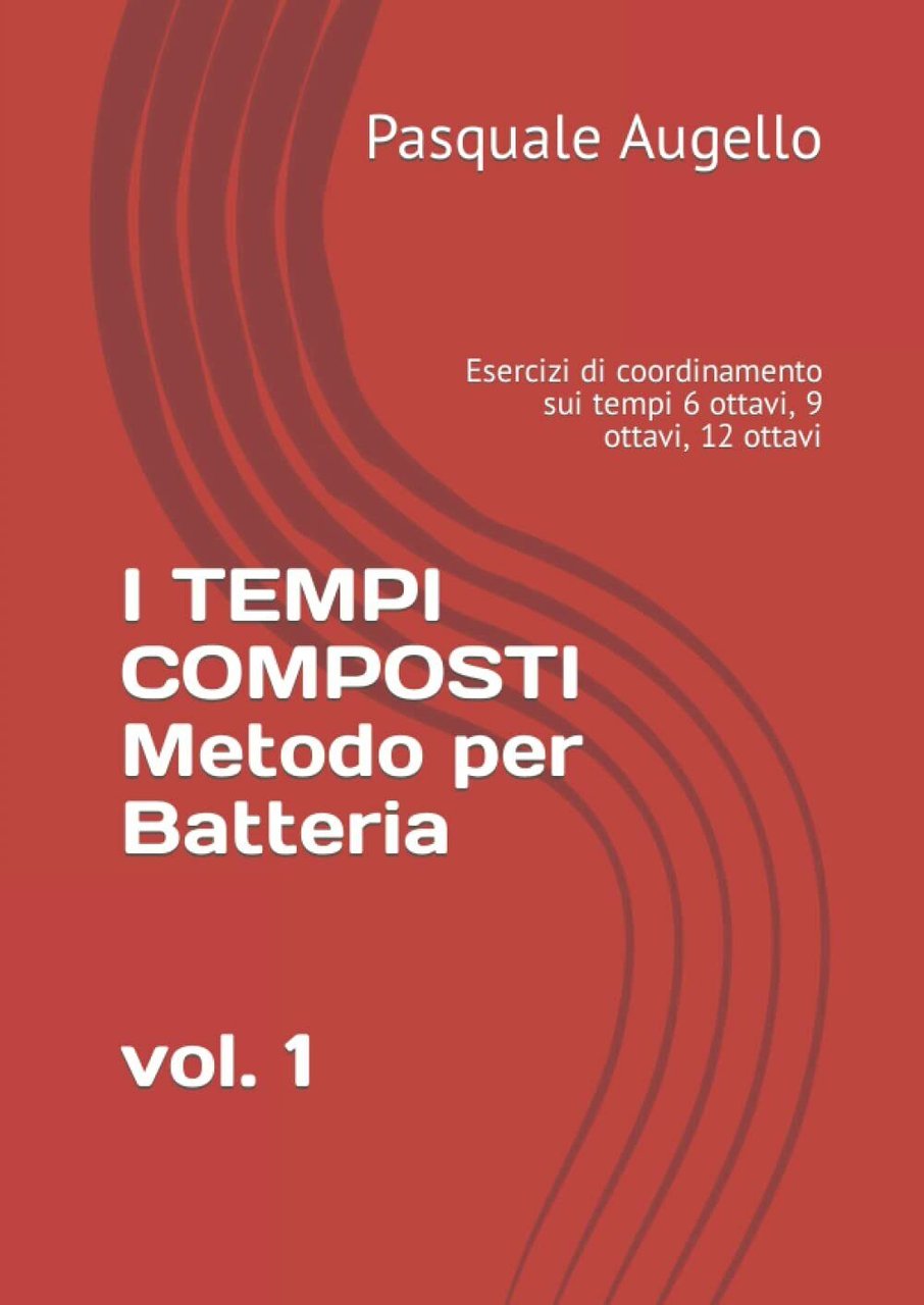 I TEMPI COMPOSTI Metodo per Batteria Esercizi Di Coordinamento Sui …