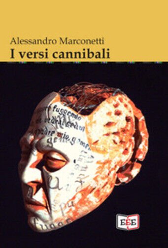 I versi cannibali di Alessandro Marconetti, 2021, Youcanprint
