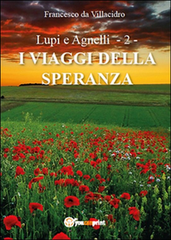 I viaggi della speranza. Lupi e agnelli Vol.2 di Francesco …