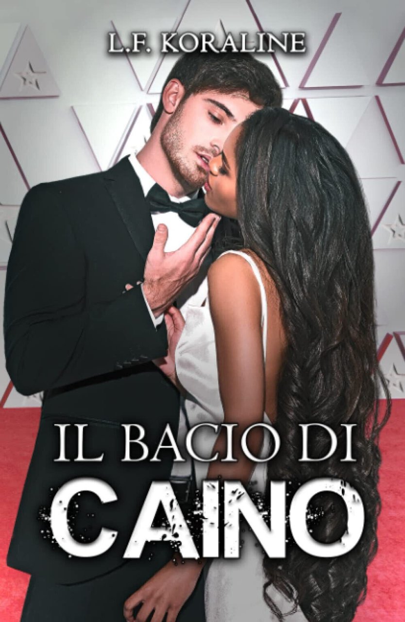 Il bacio di Caino - L. F. Koraline - Independently …