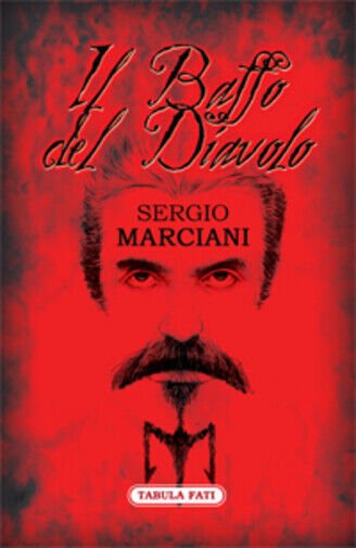 Il baffo del diavolo di Sergio Marciani, 2013, Tabula Fati