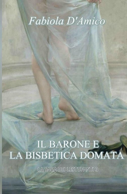Il Barone E La Bisbetica Domata La saga dei lestofanti …
