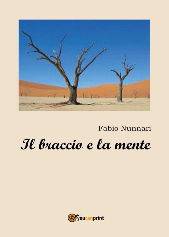 Il braccio e la mente di Fabio Nunnari, 2016, Youcanprint