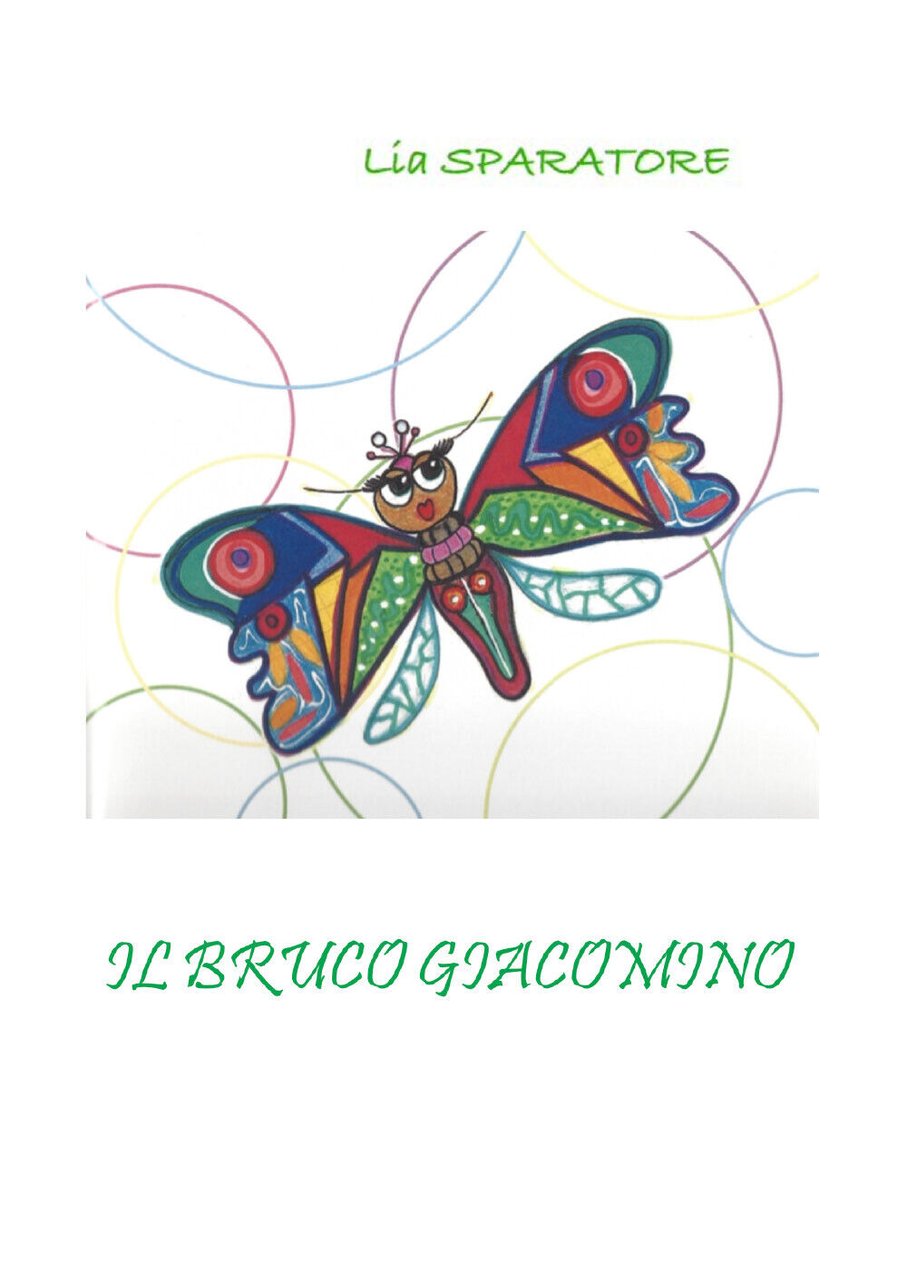 Il bruco Giacomino di Lia Sparatore, 2021, Youcanprint