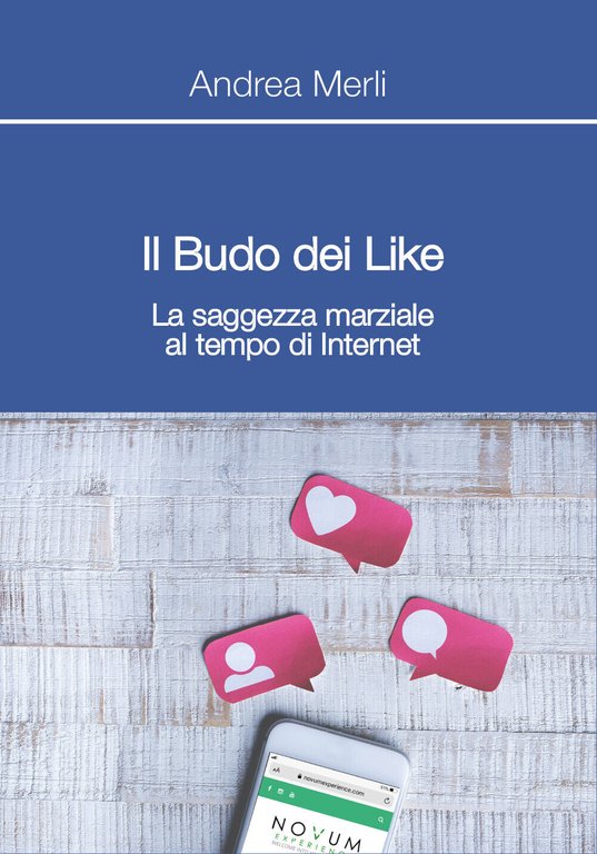 Il Budo dei Like. La saggezza marziale al tempo di …